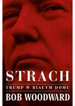 Strach Trump w Białym Domu