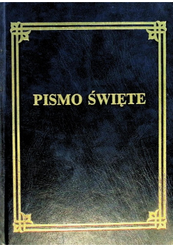 Pismo Święte Starego i Nowego Testamentu