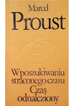 W poszukiwaniu straconego czasu Tom 7 Czas odnaleziony