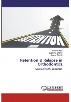 Retention & Relapse in Orthodontics