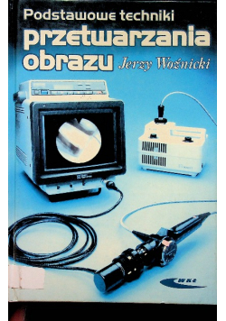 Podstawowe techniki przetwarzania obrazu