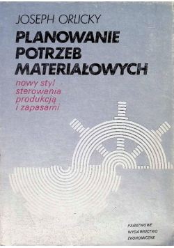 Planowanie potrzeb materiałowych nowy styl sterowania produkcją i zapasami