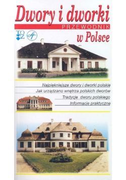 Dwory i dworki w Polsce  Przewodnik
