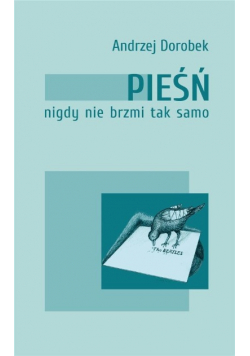 Pieśń nigdy nie brzmi tak samo