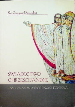 Świadectwo chrześcijańskie jako znak wiarygodności kościoła