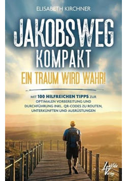 Jakobsweg Kompakt - Ein Traum wird wahr!