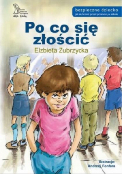 Po co się złościć? Bezpieczne dziecko