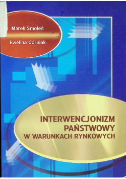 Interwencjonizm państwowy w warunkach rynkowych