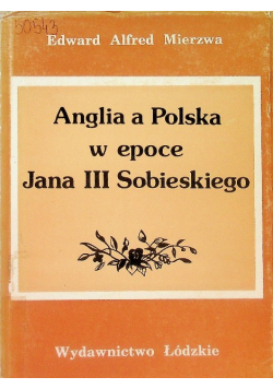 Anglia a  Polska w epoce Jana III Sobieskiego