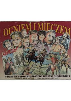 Ogniem i Mieczem: komiks na podstawie powieści Henryka Sienkiewicza