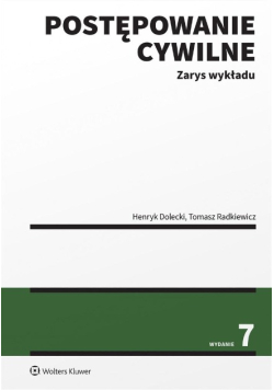 Postępowanie cywilne. Zarys wykładu