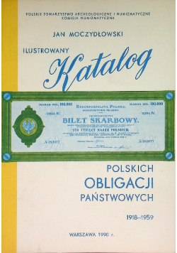 Ilustrowany katalog polskich obligacji państwowych 1918 - 1959