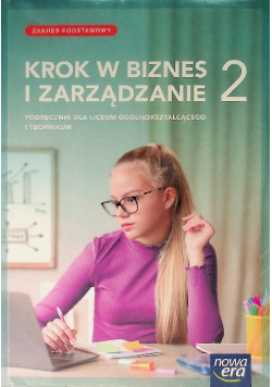 Krok w biznes i zarządzanie Podręcznik klasa 2 dla liceum i technikum Zakres podstawowy