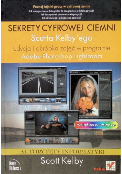 Sekrety cyfrowej ciemni Scotta Kelby'ego