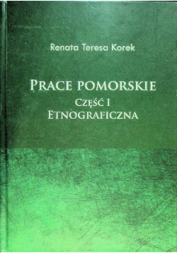 Prace Pomorskie Część 1 Etnograficzna