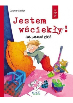 Jestem wściekły Jak pokonać złość