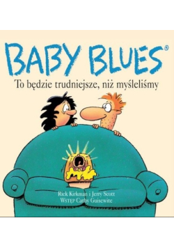 Baby blues To będzie trudniejsze niż myśleliśmy