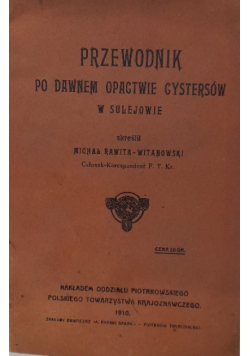 Przewodnik po dawnym opactwie Cystersów 1910 r.