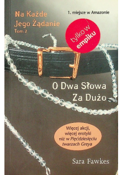Na każde jego żądanie Tom 2 O dwa słowa za dużo