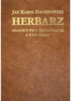 Herbarz Szlachty Prus Królewskich z XVII wieku