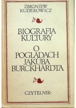 Biografia kultury o poglądach Jakuba Burckhardta