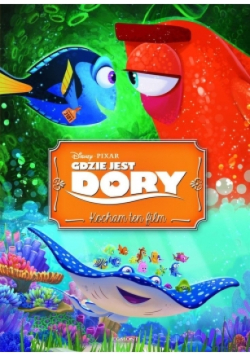 Gdzie jest Dory? Kocham ten film