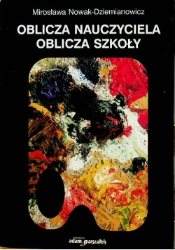 Oblicza nauczyciela oblicza szkoły