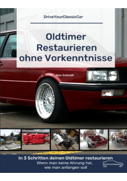 Oldtimer restaurieren ohne vorkenntnisse