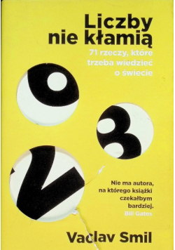 Liczby nie kłamią 71 rzeczy które trzeba wiedzieć o świecie