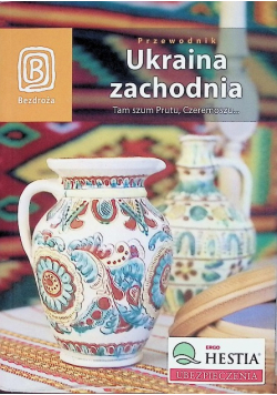 Przewodnik Ukraina Zachodnia Tam szum Prutu Czeremoszu