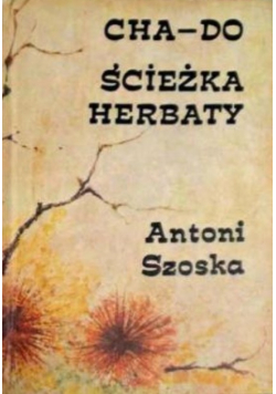 CHA DO  Ścieżka herbaty