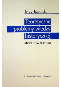 Teoretyczne problemy wiedzy historycznej