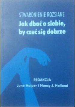 Stwardnienie rozsiane Jak dbać o siebie by czuć się dobrze