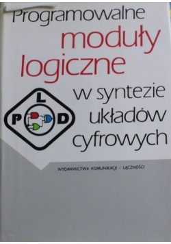 Programowalne moduły logiczne w syntezie układów cyfrowych