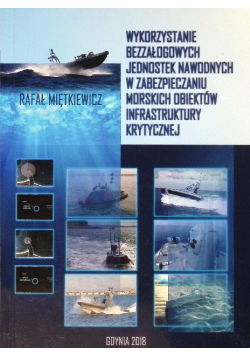 Wykorzystanie bezzałogowych jednostek nawodnych w zabezpieczaniu morskich obiektów infrastruktury krytycznej