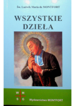 Traktat o prawdziwym nabożeństwie do Najświętszej Maryi Panny