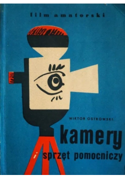 Kamery i sprzęt pomocniczy