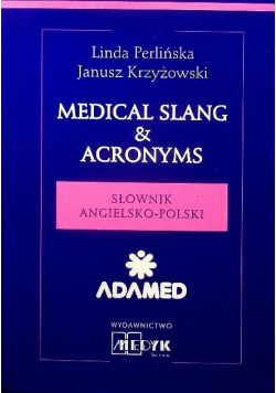 Medical slang & acronyms. Słownik angielsko-polski