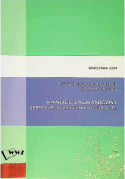 Handel zagraniczny. Operacje, rozliczenia, regulacje