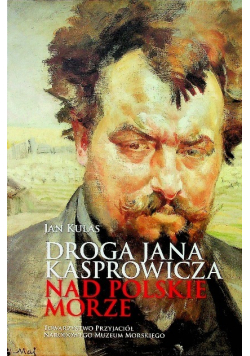 Droga Jana Kasprowicza nad polskie morze