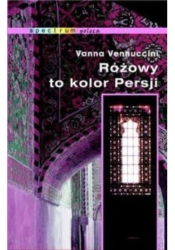 Różowy to kolor Persji Sen o islamskiej demokracji