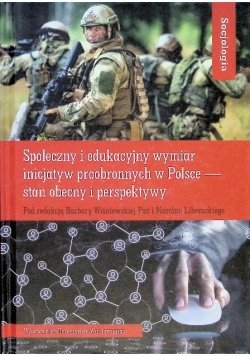 Społeczny i edukacyjny wymiar inicjatyw proobronnych w Polsce — stan obecny i perspektywy