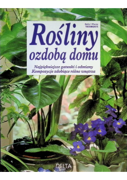 Rośliny ozdobą domu