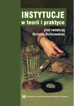 Instytucje w teorii i praktyce