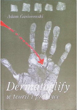 Dermatoglify w teorii i praktyce