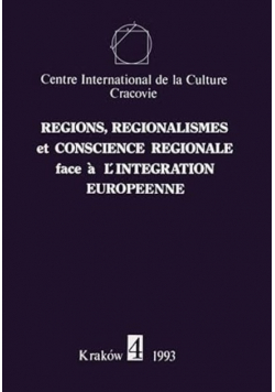 Régions, régionalismes et conscience régionale face à l'intégration européenne: [colloque] (Publications du Centre International de la Culture)