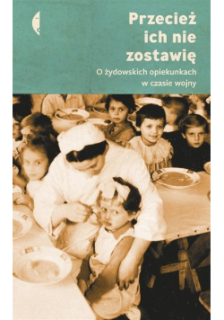 Przecież ich nie zostawię