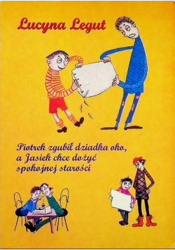Piotrek zgubił dziadka oko a Jasiek chce dożyć spokojnej starości