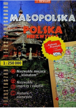 Małopolska Polska niezwykła Turystyczny atlas samochodowy