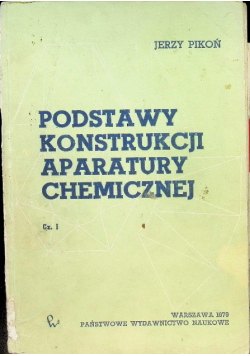 Podstawy Konstrukcji Aparatury Chemicznej Część I